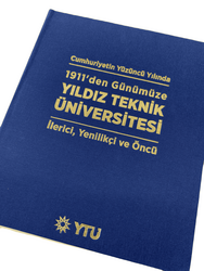 Cumhuriyetin Yüzüncü Yılında 1911'den Günümüze Yıldız Teknik Üniversitesi İlerici, Yenilikçi ve Öncü - Thumbnail